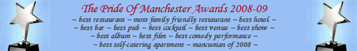 click here for the results of the Pride Of Manchester Awards 2008-09