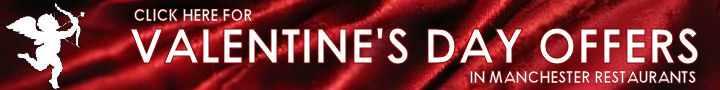 Click here for Valentines Day offers in Manchester Restaurants
