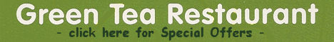 Click here for special offers at Green Tea Restaurant