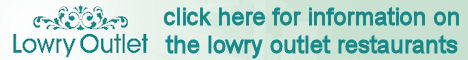 Click here for restaurants at The Lowry Outlet Mall